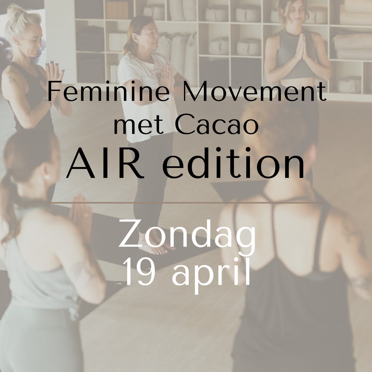 Feminine Movement met Cacao - AIR Edition