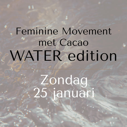 Feminine Movement met Cacao - WATER Edition